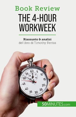 The 4-Hour Workweek