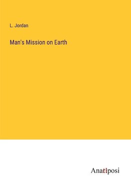 Man's Mission on Earth