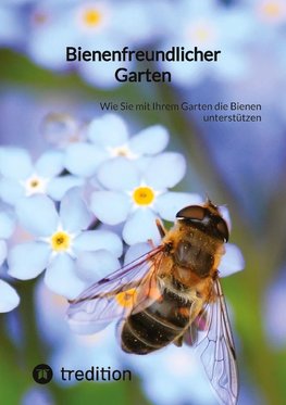 Bienenfreundlicher Garten