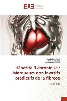 Hépatite B chronique : Marqueurs non invasifs prédictifs de la fibrose