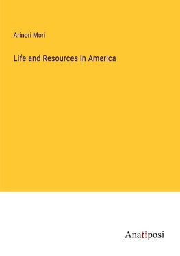 Life and Resources in America