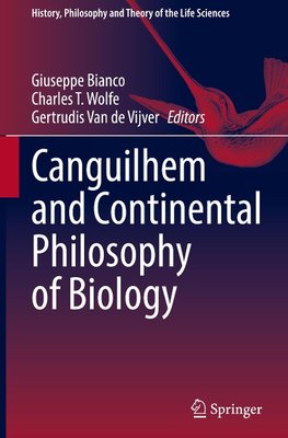 Canguilhem and Continental Philosophy of Biology