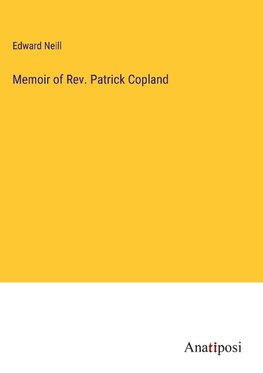 Memoir of Rev. Patrick Copland