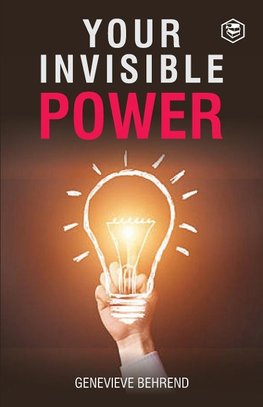 Your Invisible Power