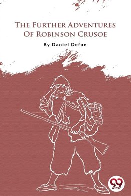 The Further Adventures Of Robinson Crusoe