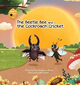 The Beetle Bee and the Cockroach Cricket