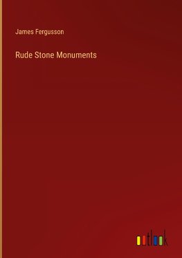 Rude Stone Monuments