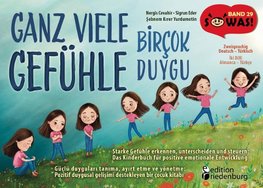 Ganz viele Gefühle - Starke Gefühle erkennen, unterscheiden und steuern: Das Kinderbuch für positive emotionale Entwicklung | Bircok Duygu - Güclü duygulari tanima, ayirt etme ve yönetme: Pozitif duygusal gelisimi destekleyen bir cocuk kitabi