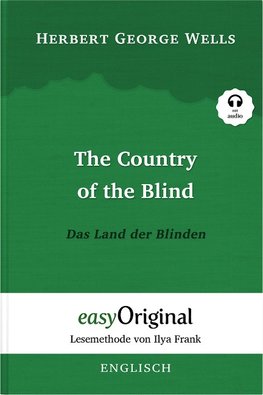 The Country of the Blind / Das Land der Blinden - Lesemethode von Ilya Frank - Zweisprachige Ausgabe Englisch-Deutsch (Buch + Audio-CD)