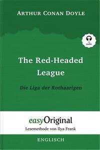 The Red-headed League / Die Liga der Rothaarigen (Sherlock Holmes Kollektion) - Lesemethode von Ilya Frank - Zweisprachige Ausgabe Englisch-Deutsch (Buch + Audio-CD)