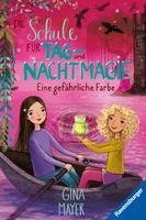 Die Schule für Tag- und Nachtmagie, Band 6: Eine gefährliche Farbe