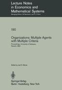 Organizations: Multiple Agents with Multiple Criteria