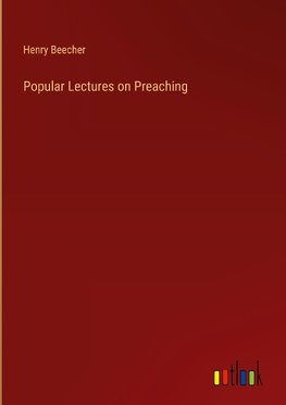 Popular Lectures on Preaching