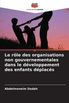 Le rôle des organisations non gouvernementales dans le développement des enfants déplacés