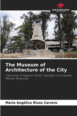 The Museum of Architecture of the City