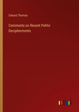 Comments on Recent Pehlvi Decipherments