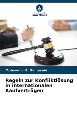 Regeln zur Konfliktlösung in internationalen Kaufverträgen