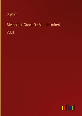 Memoir of Count De Montalembert