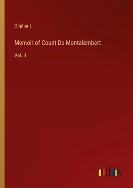 Memoir of Count De Montalembert