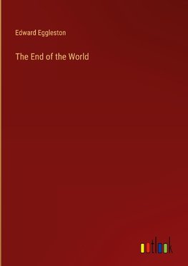 The End of the World