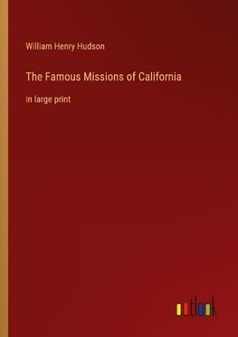 The Famous Missions of California