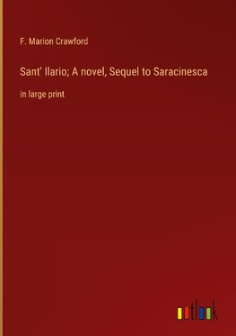 Sant' Ilario; A novel, Sequel to Saracinesca