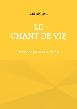 Le Chant de Vie