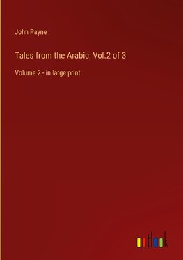 Tales from the Arabic; Vol.2 of 3