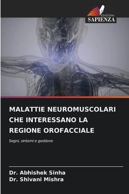 MALATTIE NEUROMUSCOLARI CHE INTERESSANO LA REGIONE OROFACCIALE