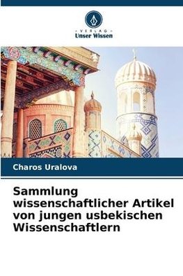 Sammlung wissenschaftlicher Artikel von jungen usbekischen Wissenschaftlern