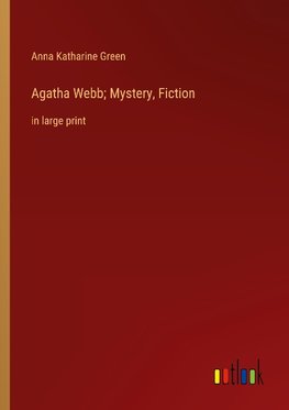 Agatha Webb; Mystery, Fiction