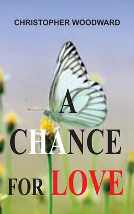 A CHANCE FOR LOVE