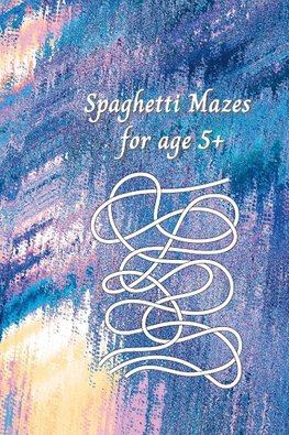 Spaghetti Mazes for age 5+