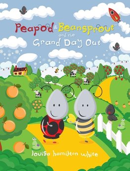 Peapod & Beansprout and the Grand Day Out