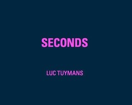 Luc Tuymans. Seconds