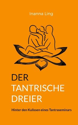 DER TANTRISCHE DREIER