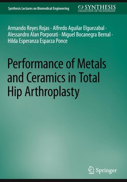 Performance of Metals and Ceramics in Total Hip Arthroplasty