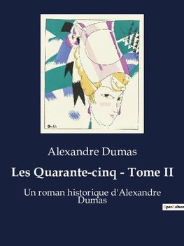 Les Quarante-cinq - Tome II