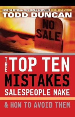 The Top Ten Mistakes Salespeople Make & How to Avoid Them