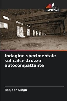 Indagine sperimentale sul calcestruzzo autocompattante