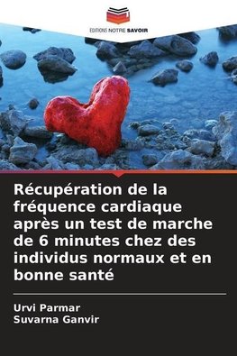 Récupération de la fréquence cardiaque après un test de marche de 6 minutes chez des individus normaux et en bonne santé