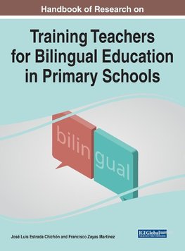 Handbook of Research on Training Teachers for Bilingual Education in Primary Schools