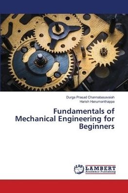 Fundamentals of Mechanical Engineering for Beginners