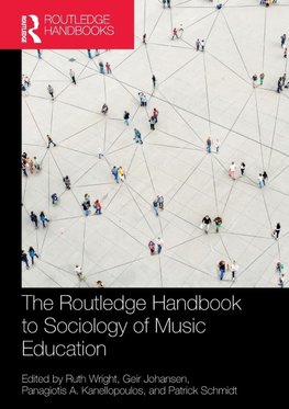 The Routledge Handbook to Sociology of Music Education