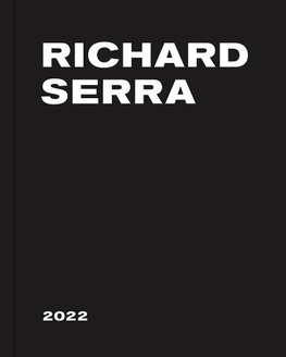 Richard Serra: 2022