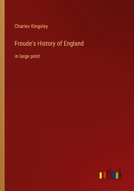 Froude's History of England