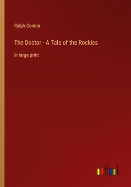 The Doctor - A Tale of the Rockies