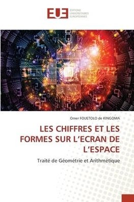 LES CHIFFRES ET LES FORMES SUR L¿ECRAN DE L¿ESPACE