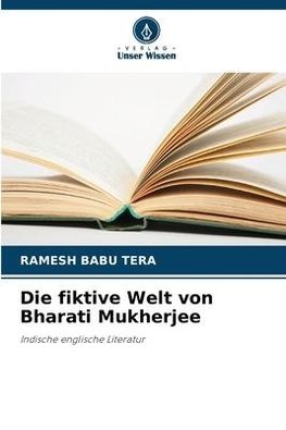 Die fiktive Welt von Bharati Mukherjee