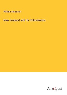 New Zealand and its Colonization